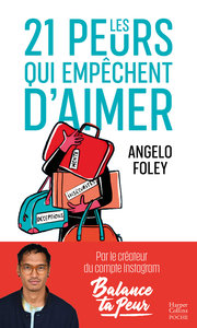 LES 21 PEURS QUI EMPECHENT D'AIMER