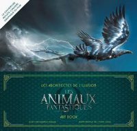 Les Architectes de l'illusion : Les Animaux fantastiques. Art book