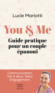 YOU & ME - GUIDE PRATIQUE POUR UN COUPLE EPANOUI