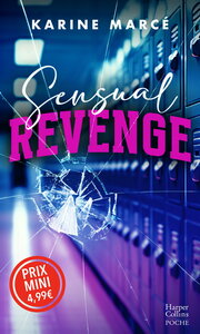 SENSUAL REVENGE - IL L'A TRAHIE ET BLESSEE. L'HEURE DE LA VENGEANCE A SONNE !