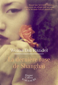 La Dernière Rose de Shanghai