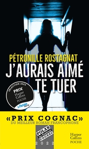 J'AURAIS AIME TE TUER - UN THRILLER CAPTIVANT RECOMPENSE PAR LE PRIX COGNAC DU MEILLEUR ROMAN FRANCO