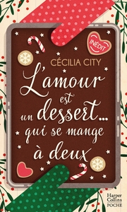 L'AMOUR EST UN DESSERT QUI SE MANGE A DEUX - UNE DELICIEUSE ROMANCE DE NOEL DANS LE MILIEU DE LA PAT