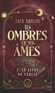 Les Ombres de nos Âmes #2 - Le livre de vérité
