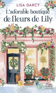 L'Adorable Boutique de fleurs de Lily