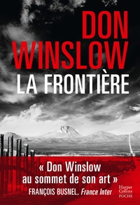 LA FRONTIERE - DON WINSLOW REPOUSSE LES FRONTIERES DU POLAR