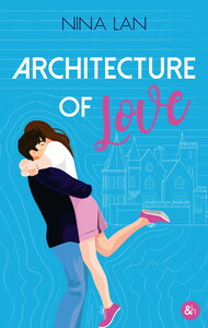 ARCHITECTURE OF LOVE - UNE HISTOIRE D'AMOUR, DE MYSTERES ET D'ACCORDS INATTENDUS