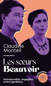 LES SOEURS BEAUVOIR - LE RECIT BIOGRAPHIQUE DE DEUX FEMMES PIONNIERES