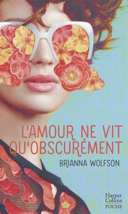 L'AMOUR NE VIT QU'OBSCUREMENT
