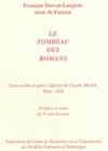 Le tombeau des romans - texte établi d'après l'éd. de C. Morlot, Paris, 1626