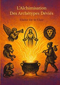 L'ALCHIMISATION DES ARCHETYPES DEVIES
