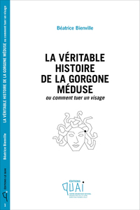 La véritable histoire de la gorgone Méduse