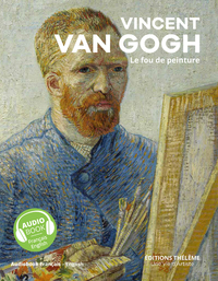 VINCENT VAN GOGH - UN LIVRE D'ART + UN LIVRE AUDIO