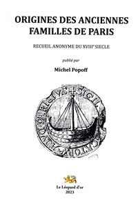 ORIGINES DES ANCIENNES FAMILLE DE PARIS - RECUEIL ANONYME DU XVIIIE SIECLE