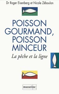 Poisson gourmand, poisson minceur