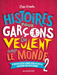 Histoires pour garçons qui veulent changer le Monde-Vol.2