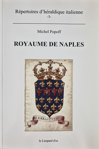 Royaume de Naples - Répertoires d'héraldique italienne volume 3