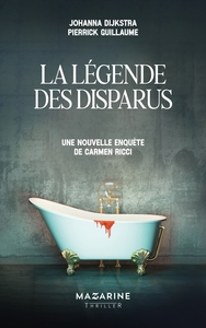 LA LEGENDE DES DISPARUS - UNE NOUVELLE ENQUETE DE CARMEN RICCI