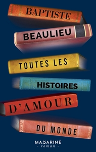 TOUTES LES HISTOIRES D'AMOUR DU MONDE