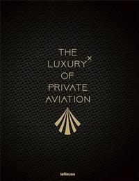 THE LUXURY OF PRIVATE AVIATION /ANGLAIS