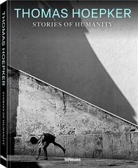 THOMAS HOEPKER STORIES OF HUMANITY /ANGLAIS/ALLEMAND