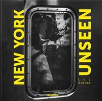 Luc Kordas New York Unseen /anglais