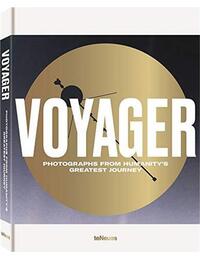 Voyager : Photographs from Humanity's Greatest Journey /anglais