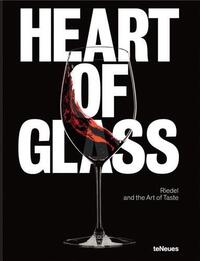 Heart of Glass Riedel and the Art of Taste /anglais/allemand