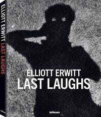 Elliott Erwitt Last Laughs /franCais/anglais/allemand