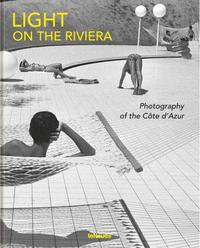 Light on the Riviera Photography of the COte d'Azur /franCais/anglais/allemand