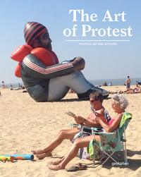 THE ART OF PROTEST - POLITICAL ART AND ACTIVISM