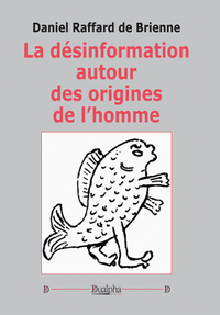 La désinformation autour des origines de l'homme