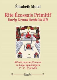 Rite Écossais Primitif Early Grand Scottish Rit