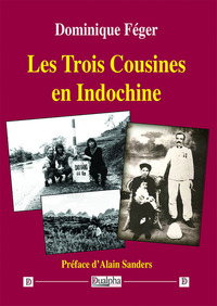 Les Trois Cousines en Indochine