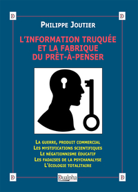 L’information truquée et la fabrique du prêt-à-penser