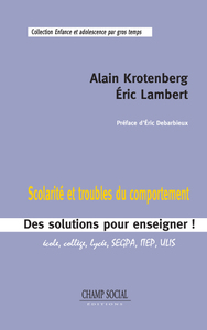 SCOLARITE ET TROUBLES DU COMPORTEMENT. DES SOLUTIONS POUR ENSEIGNER