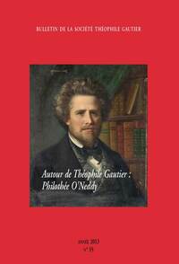 Bulletin De La Societe Theophile Gautier N°35 / Autour De Gautier : Philothee O'Neddy