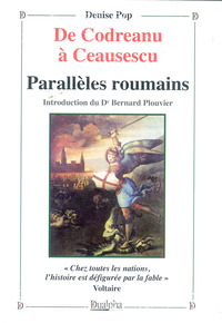 De codreanu a ceausescu : paralleles roumains