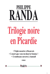 Trilogie noire en Picardie