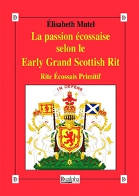 La passion écossaise selon le Early Grand Scottish Rit