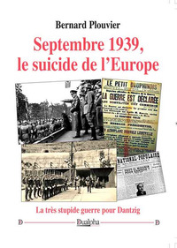 Septembre 1939, le suicide de l’Europe