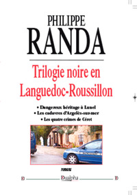 Trilogie noire en languedoc-roussillon