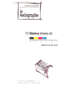 Le Sociographe N°19 : Histoires D'Ecrire. Imprimer Du Lien Social