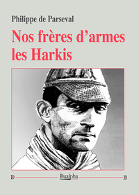 NOS FRERES D ARMES LES HARKIS