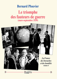 Le triomphe des fauteurs de guerre (printemps-été 1939)