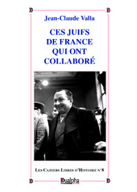 Ces Juifs de France qui ont collaboré