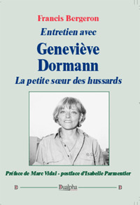 Entretien avec genevieve dormann la petite soeur des hussards