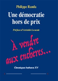 Une démocratie hors de prix