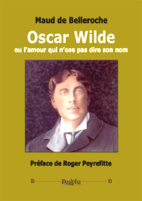 Oscar Wilde ou l’amour qui n’ose pas dire son nom