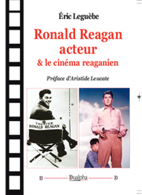 Ronald reagan acteur & le cinema reaganien